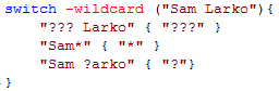 Switch Wildcard notation example that returns true on all three paths.