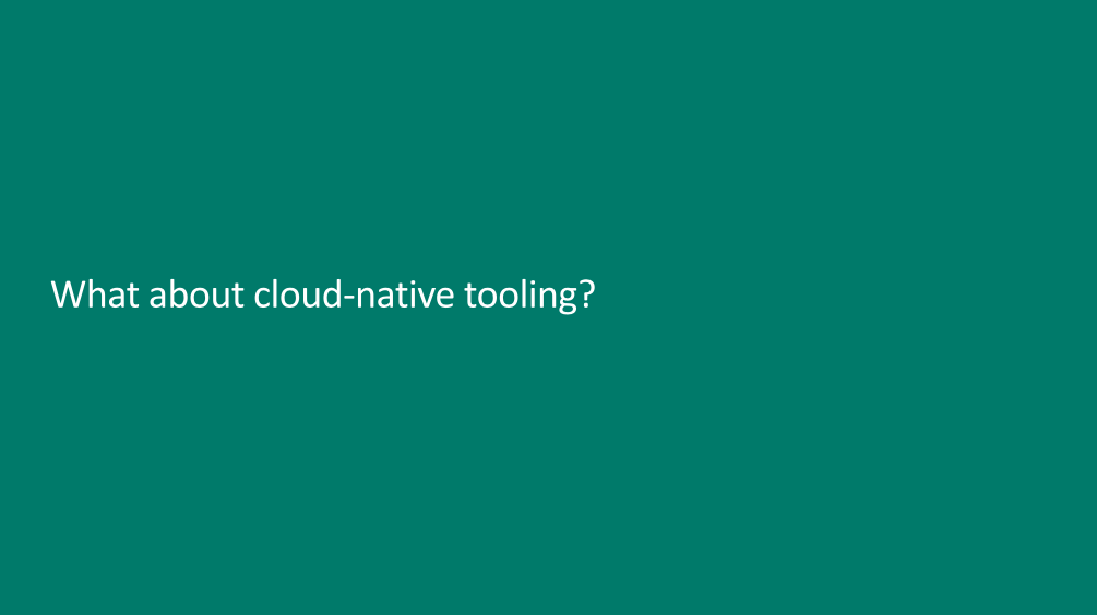 Microsoft Build Session Architecting Cloud-Native Apps with AKS and Cosmos DB Slide Deck Cloud Native Tooling