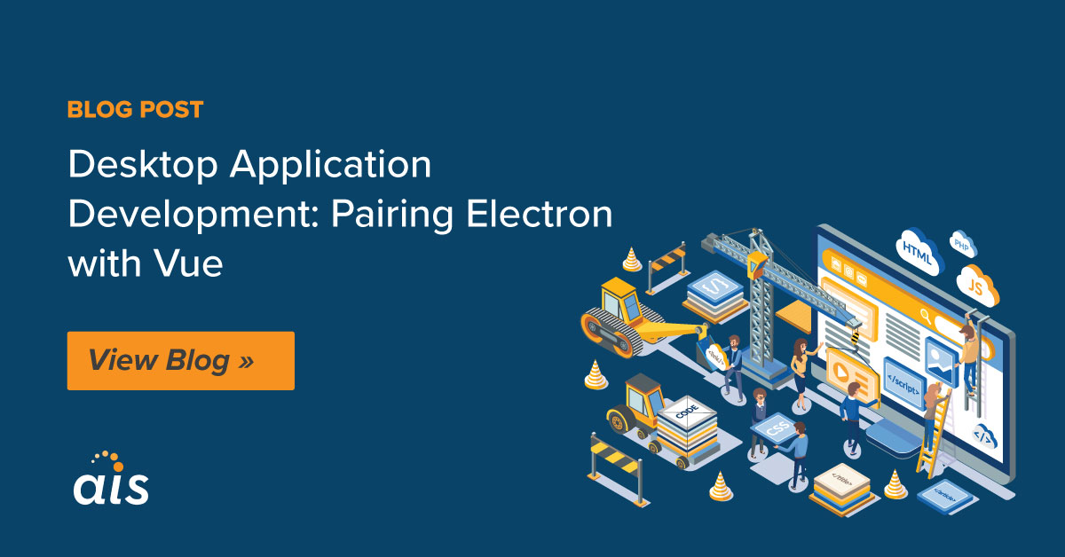 Desktop Application Development: Pairing Electron with Vue - Applied ...