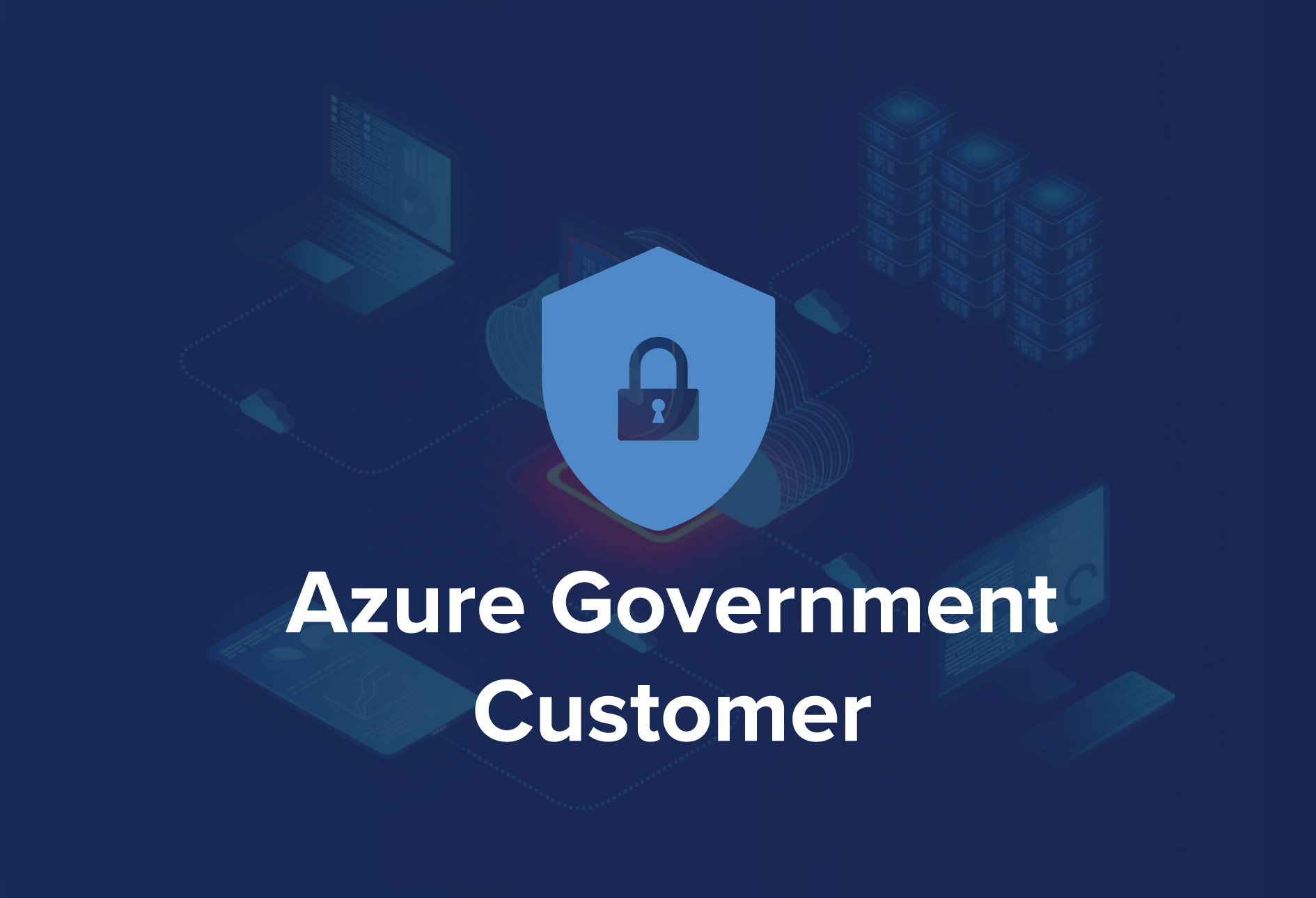 Simplifying the Migration from Azure Commercial to Azure Government for CMMC Level 2 Compliance